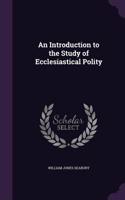 Introduction to the Study of Ecclesiastical Polity