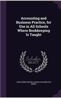 Accounting and Business Practice, for Use in All Schools Where Bookkeeping Is Taught