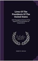 Lives Of The Presidents Of The United States