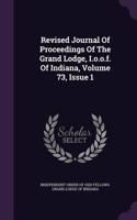 Revised Journal of Proceedings of the Grand Lodge, I.O.O.F. of Indiana, Volume 73, Issue 1