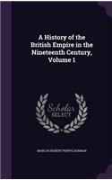 History of the British Empire in the Nineteenth Century, Volume 1