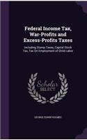 Federal Income Tax, War-Profits and Excess-Profits Taxes