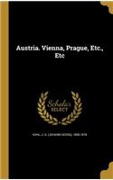 Austria. Vienna, Prague, Etc., Etc