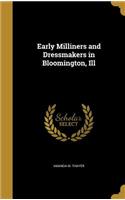 Early Milliners and Dressmakers in Bloomington, Ill