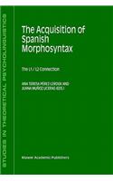 The Acquisition of Spanish Morphosyntax