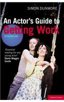 An Actor's Guide to Getting Work