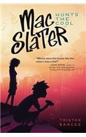 Mac Slater Hunts the Cool