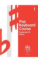Pop Keyboard Course 1: Keyboard &amp; Piano