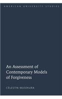 Assessment of Contemporary Models of Forgiveness