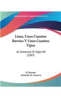 Lima, Unos Cuantos Barrios Y Unos Cuantos Tipos