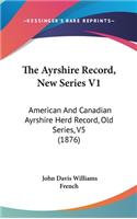 The Ayrshire Record, New Series V1