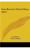Tom Brown's School Days (1857)