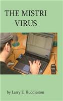 The Mistri Virus