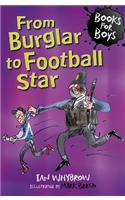 From Burglar to Football Star