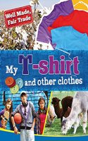 Well Made, Fair Trade: My T-shirt and other clothes