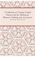 Collection of Vintage Crochet Patterns for the Making of Women's Clothing and Accessories