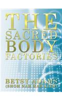 Sacred Body Factories