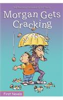Morgan Gets Cracking