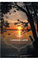Loessial Land