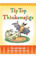 Tip Top Thinkamajigs