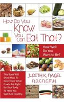 How Do You Know You Can Eat That? How Well Do You Want to Be?