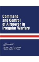 Command and Control of Airpower in Irregular Warfare