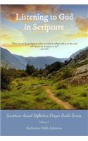 Listening to God in Scripture: Scripture-based Reflective Prayer Guide Series Volume 1