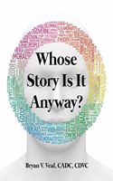 Whose Story Is It Anyway?
