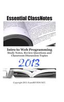 Essential ClassNotes Intro to Web Programming Study Notes, Review Questions and Classroom Discussion Topics