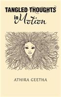Tangled Thoughts in Motion: (English)