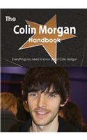The Colin Morgan Handbook - Everything You Need to Know about Colin Morgan