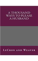 A Thousand Ways to Please a Husband