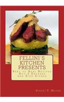 Fellini's Kitchen Presents Reel to Real Recipes