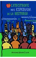 La catástrofe más esperada de la historia