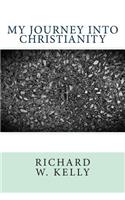 My Journey into Christianity: (English)