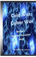 Cold War, Cyber War: Boston's Counter-Terrorism Unit