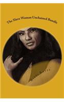 The Slave Woman Unchained Bundle