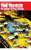 Adventures of a Time Traveler: The Emperor's Mystical Treasures(2 Adventures of a Time Traveler)