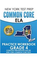 New York Test Prep Common Core Ela Practice Workbook Grade 4: Preparation for the New York Common Core English Language Arts Test