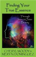 Finding Your True Essence: Through Inner and Outer Beauty