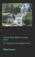 Living With Mild Cerebral Palsy