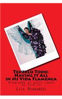 Tenerlo Todo: Having It All in Mi Vida Flamenca: Biography of Julia Lopez as told to