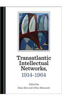 Transatlantic Intellectual Networks, 1914-1964