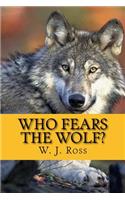 Who Fears the Wolf?