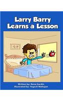 Larry Barry Learns a Lesson