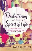 Decluttering at the Speed of Life