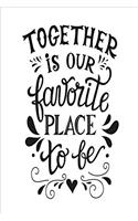 Together Is Our Favorite Place: Couples Lined Journal Gratitude Book