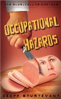 Occupational Hazards: The Blue-Collar Omnibus