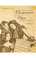 Marc-Antoine Charpentier and the Flûte: Recorder or Traverso?