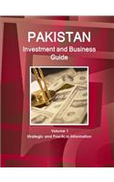 Pakistan Investment and Business Guide Volume 1 Strategic and Practical Information